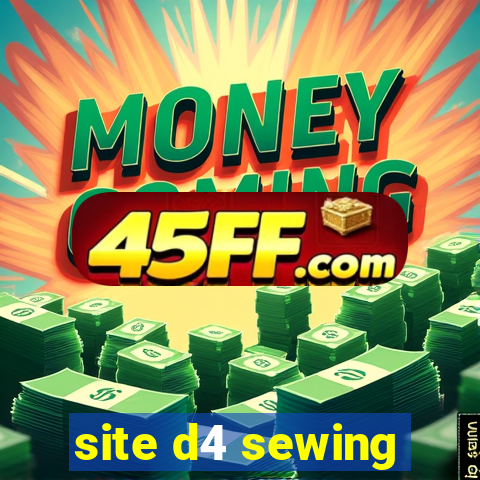 site d4 sewing